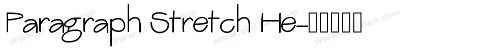 Paragraph Stretch He字体转换